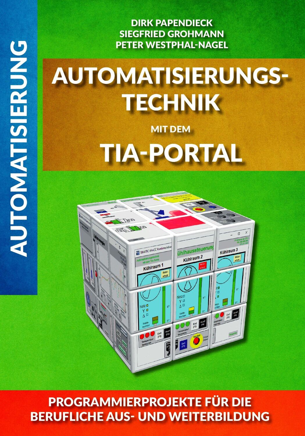 Cover: 9783969010105 | Automatisierungstechnik mit dem TIA-Portal | Grohmann (u. a.) | Buch