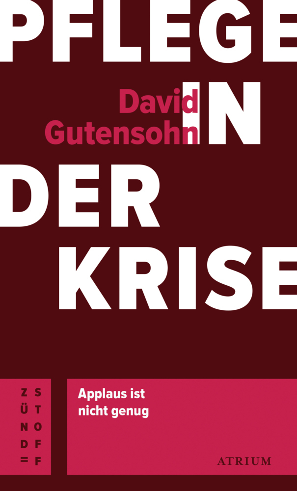 Cover: 9783855351190 | Pflege in der Krise | Applaus ist nicht genug | David Gutensohn | Buch