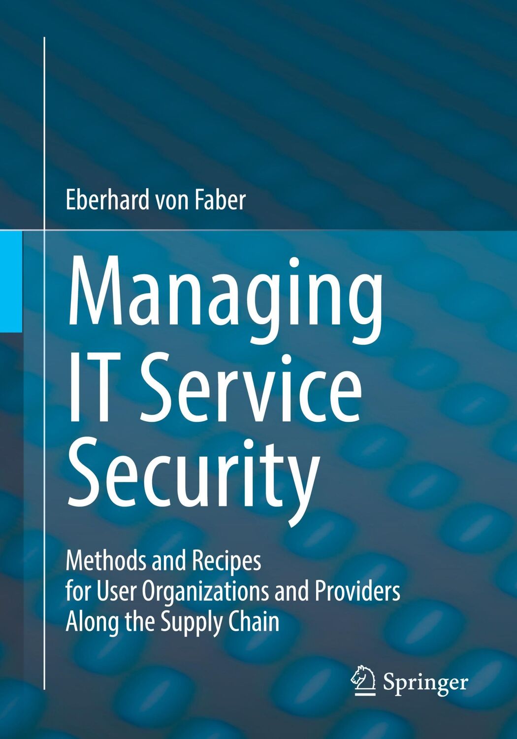 Cover: 9783031555329 | Managing IT Service Security | Eberhard von Faber | Taschenbuch | xii