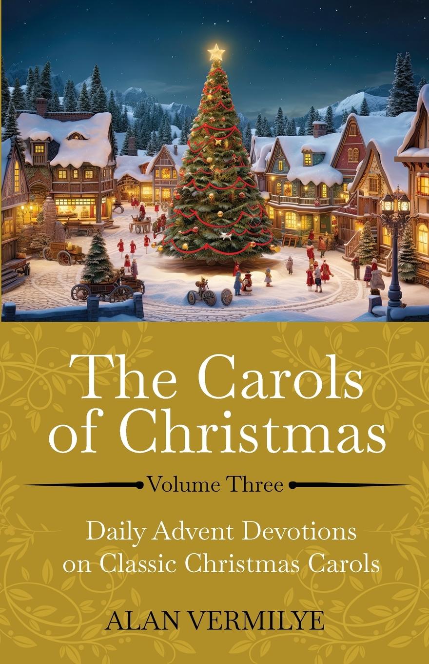 Cover: 9781948481441 | The Carols of Christmas Volume 3 | Alan Vermilye | Taschenbuch | 2024