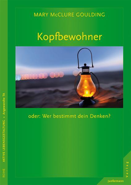 Cover: 9783873877900 | Kopfbewohner oder: Wer bestimmt dein Denken? | Mary Goulding | Buch