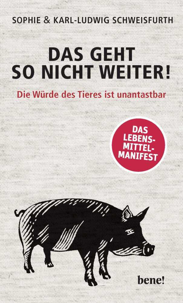 Cover: 9783963400568 | Das geht so nicht weiter! | Karl-Ludwig Schweisfurth (u. a.) | Buch