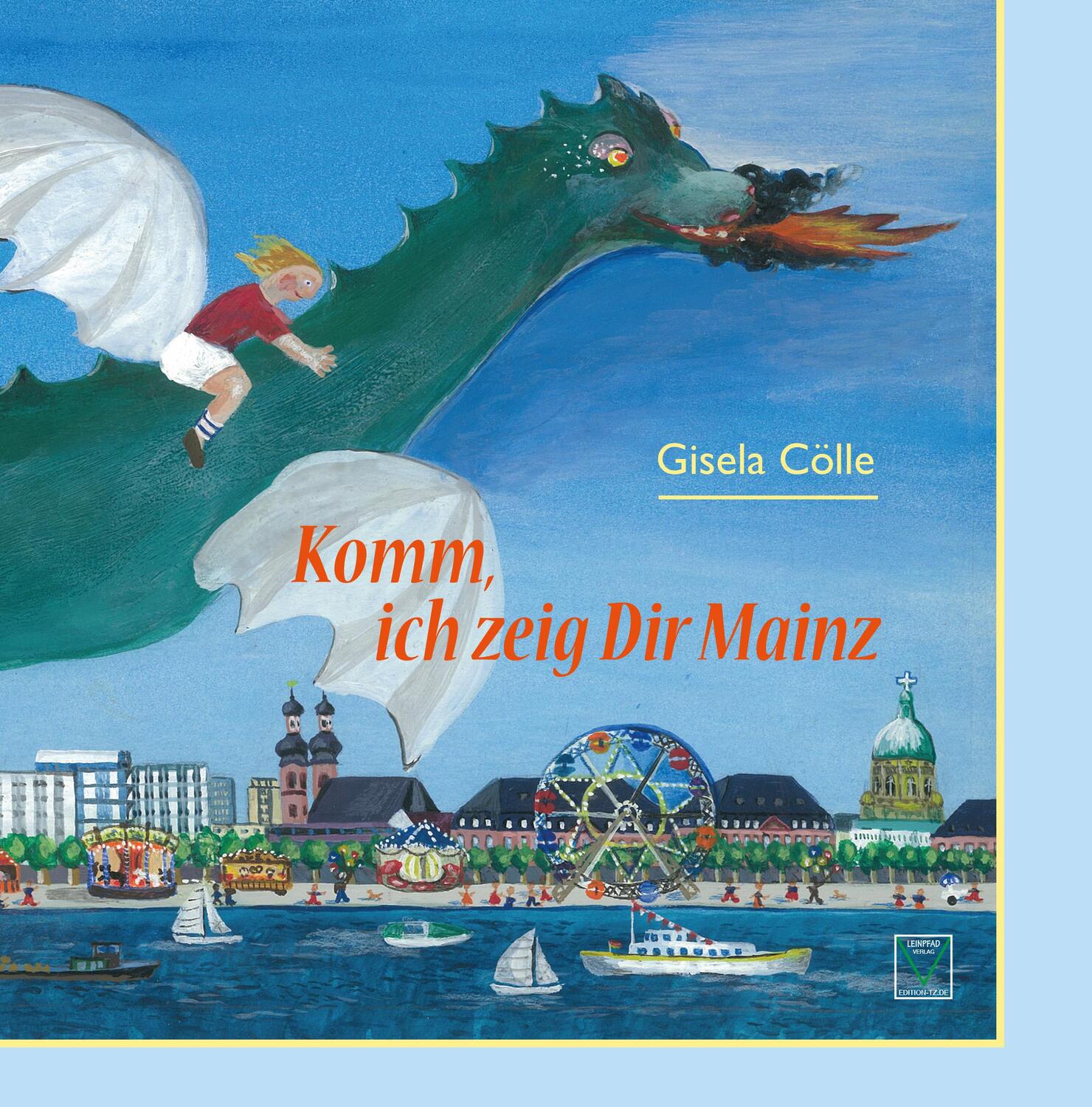 Cover: 9783945782330 | Komm, ich zeig dir Mainz | Gisela Cölle | Buch | Deutsch | 2017