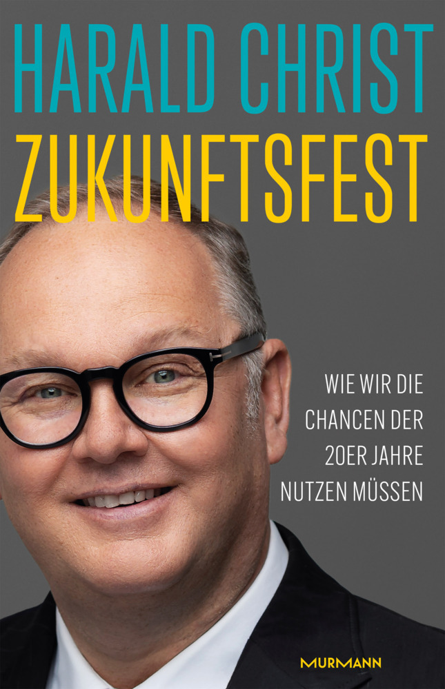 Cover: 9783867747271 | Zukunftsfest | Wie wir die Chancen der 20er-Jahre nutzen müssen | Buch