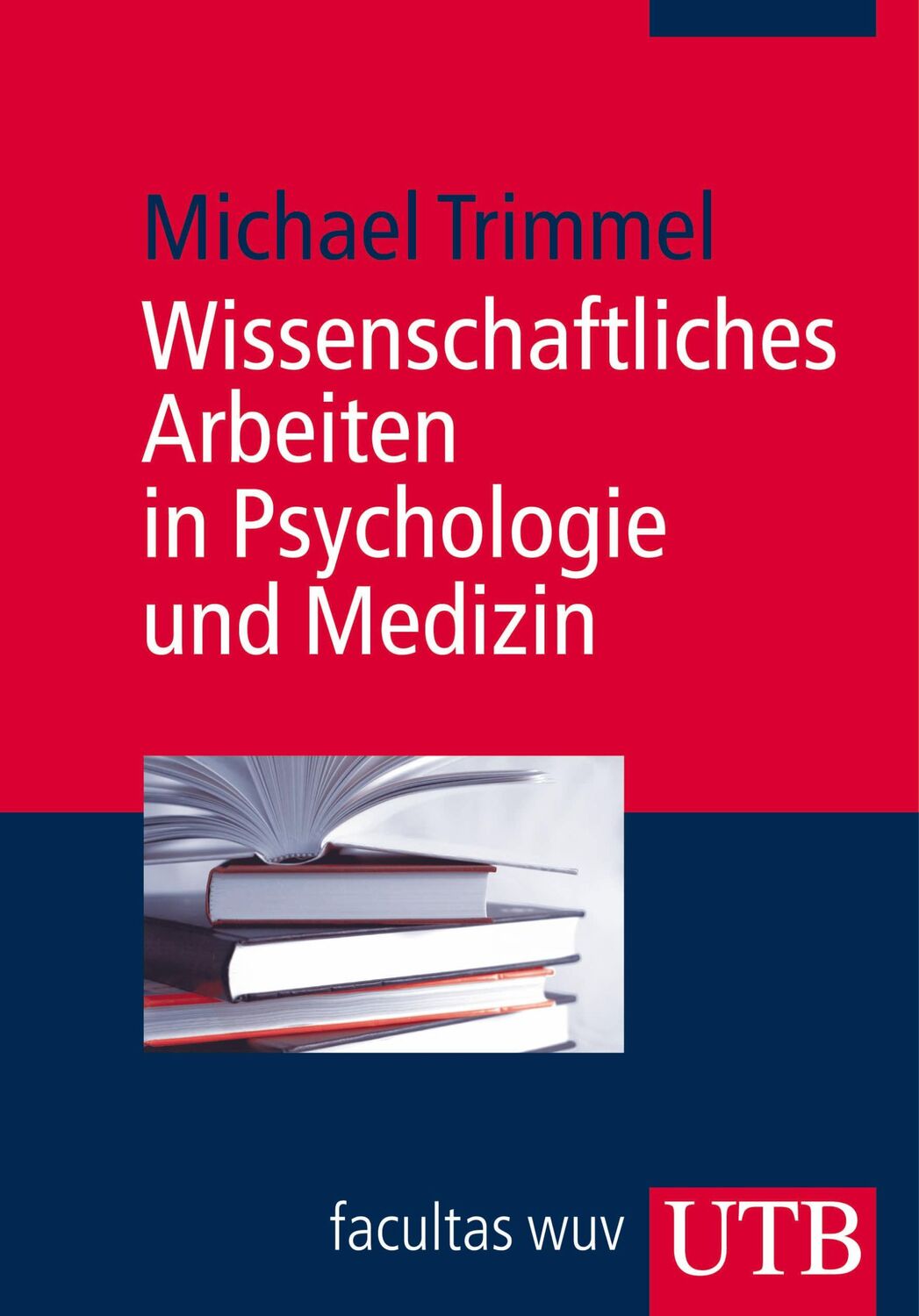 Cover: 9783825230791 | Wissenschaftliches Arbeiten in Psychologie und Medizin | Trimmel