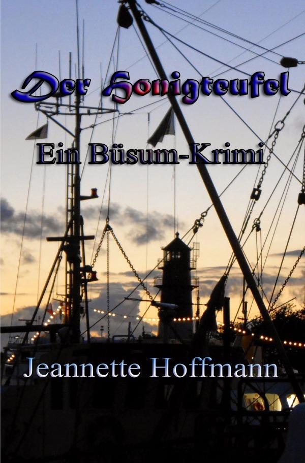 Cover: 9783753112220 | Der Honigteufel | Jeannette Hoffmann | Taschenbuch | 388 S. | Deutsch