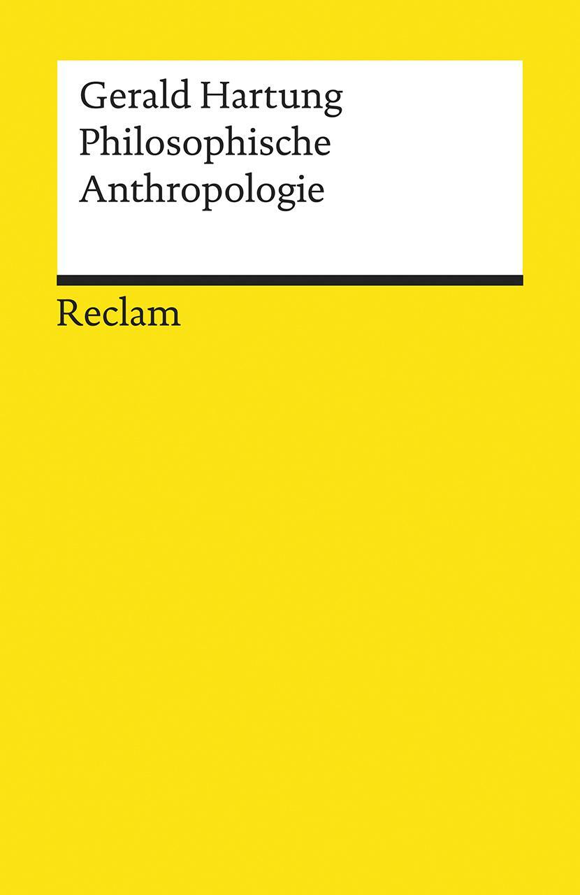 Cover: 9783150195529 | Philosophische Anthropologie | Gerald Hartung | Taschenbuch | 154 S.