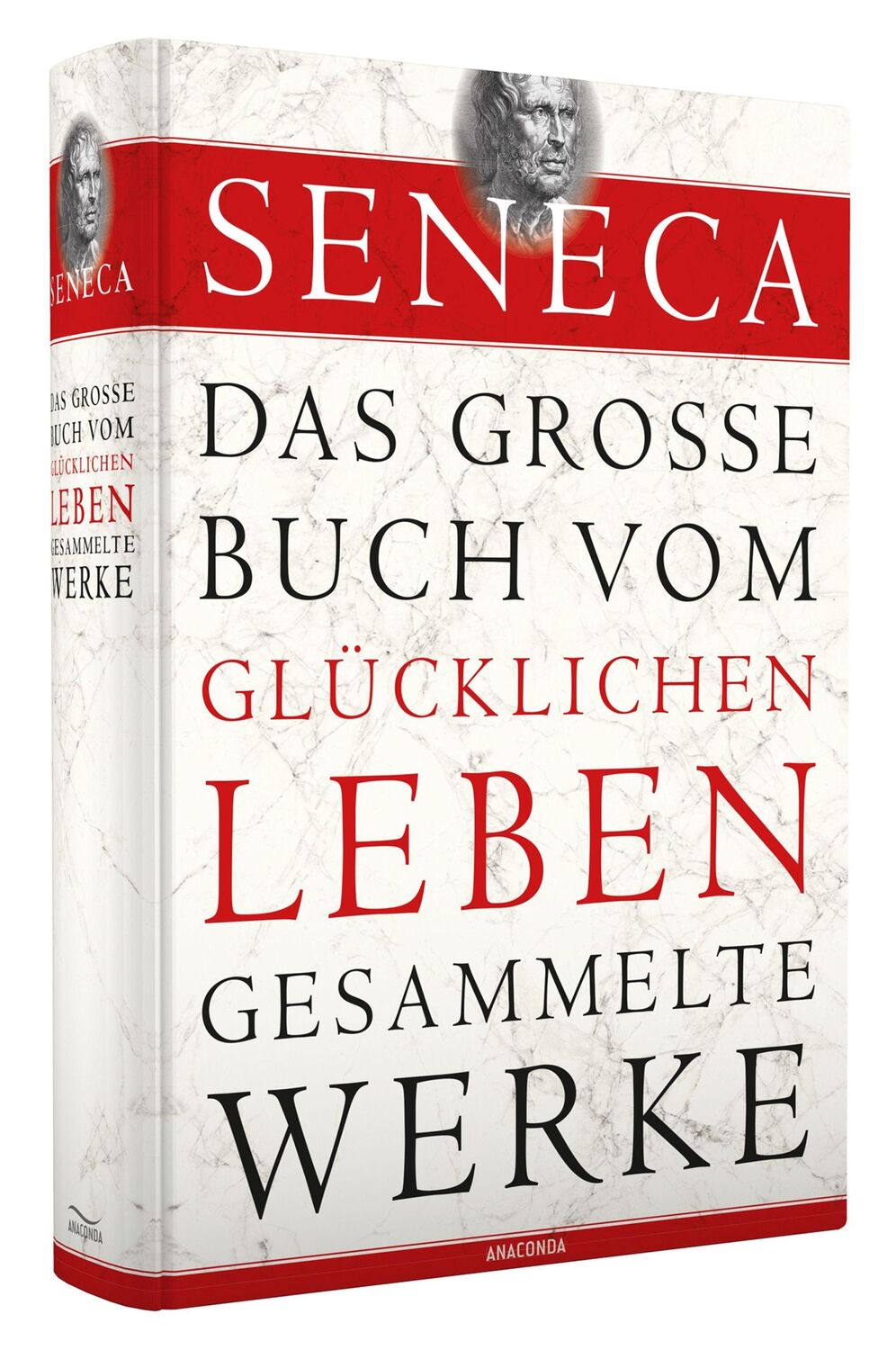 Bild: 9783730601754 | Seneca - Das große Buch vom glücklichen Leben - Gesammelte Werke