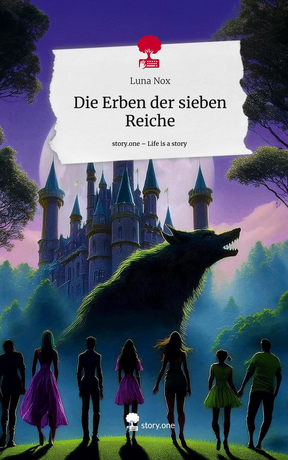 Cover: 9783711555281 | Die Erben der sieben Reiche. Life is a Story - story.one | Luna Nox