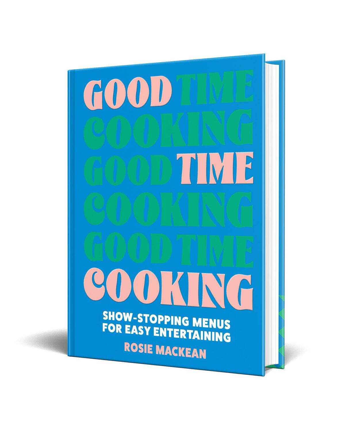 Bild: 9780008641399 | Good Time Cooking | Show-Stopping Menus for Easy Entertaining | Buch