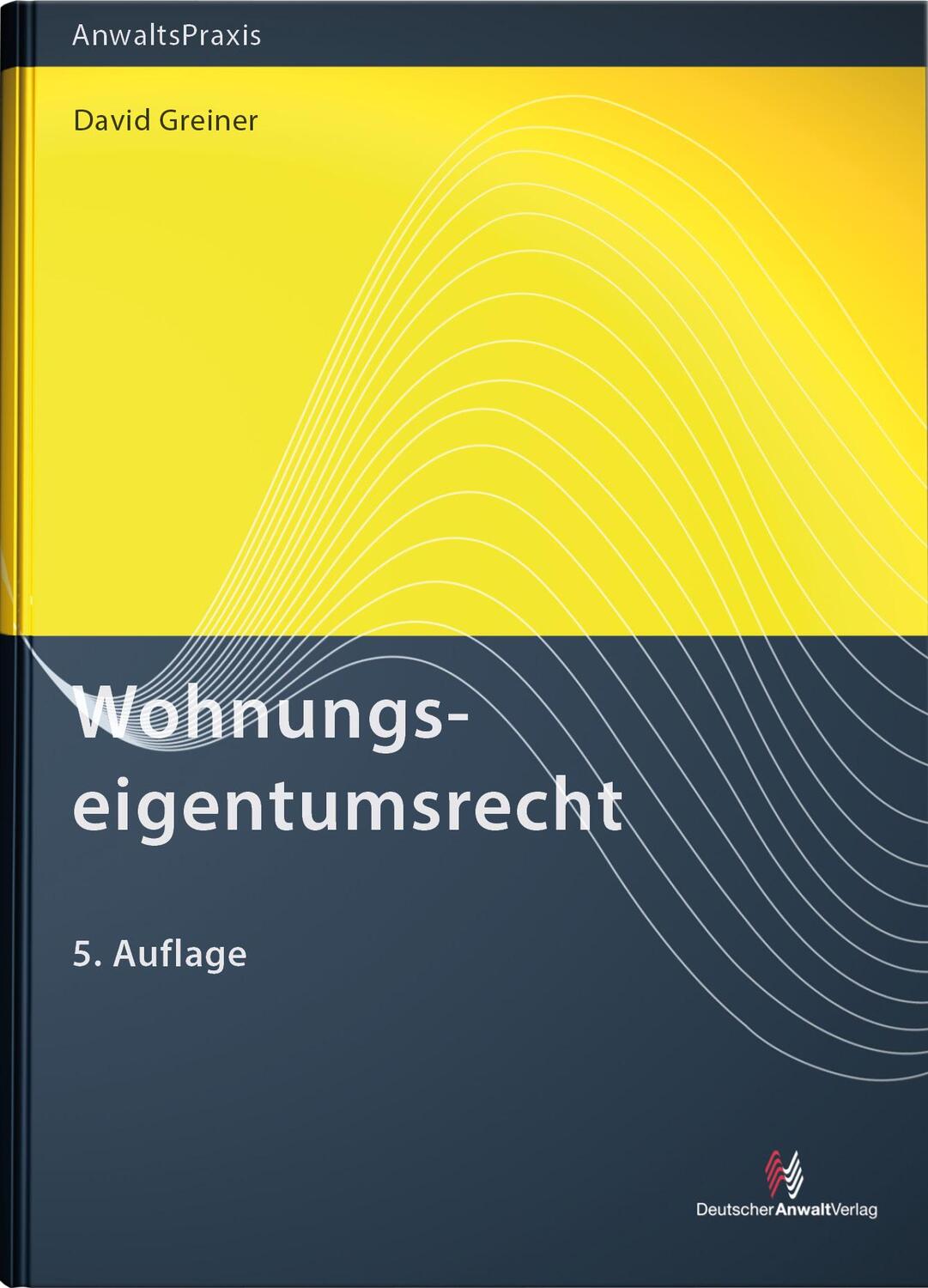 Cover: 9783824016990 | Wohnungseigentumsrecht | David Greiner | Buch | Anwaltspraxis | 2022