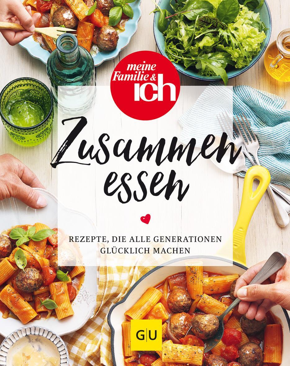 Cover: 9783833890604 | Zusammen essen | Rezepte, die alle Generationen glücklich machen | Ich