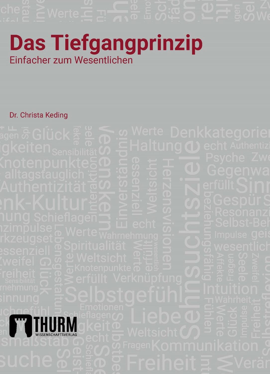 Cover: 9783945216293 | Das Tiefgangprinzip | Einfacher zum Wesentlichen | Christa Keding