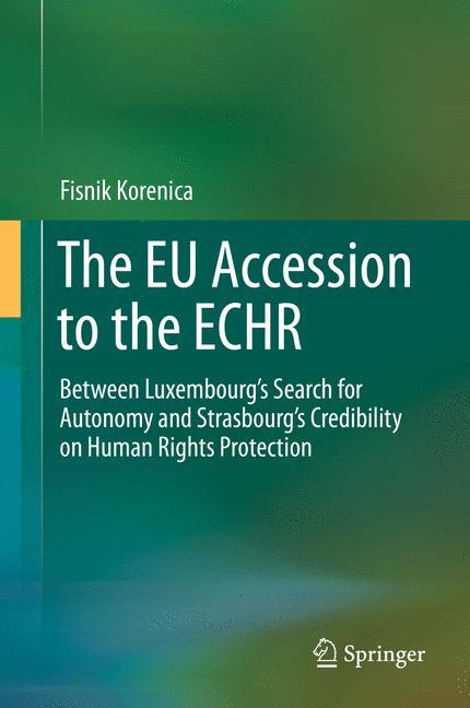 Cover: 9783319217581 | The EU Accession to the ECHR | Fisnik Korenica | Buch | xix | Englisch