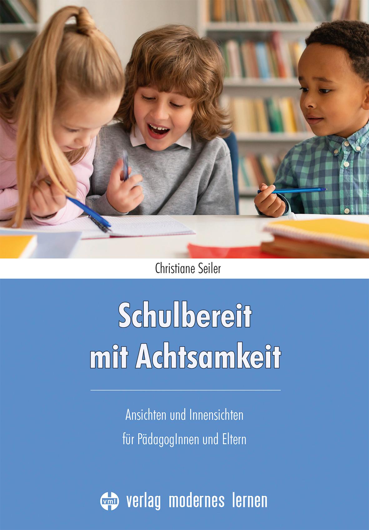 Cover: 9783808009604 | Schulbereit mit Achtsamkeit | Christiane Seiler | Taschenbuch | 204 S.