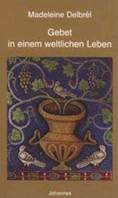 Cover: 9783894111168 | Gebet in einem weltlichen Leben | Madeleine Delbrêl | Taschenbuch