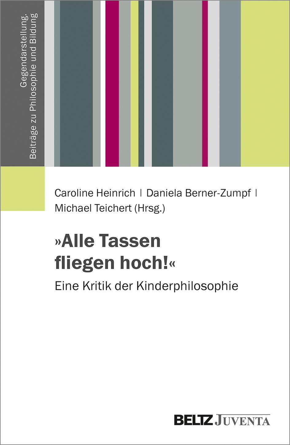 Cover: 9783779961659 | »Alle Tassen fliegen hoch!« | Eine Kritik der Kinderphilosophie | Buch