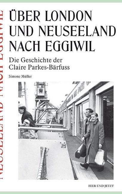 Cover: 9783039193516 | Über London und Neuseeland nach Eggiwil | Simone Müller | Buch | 2015