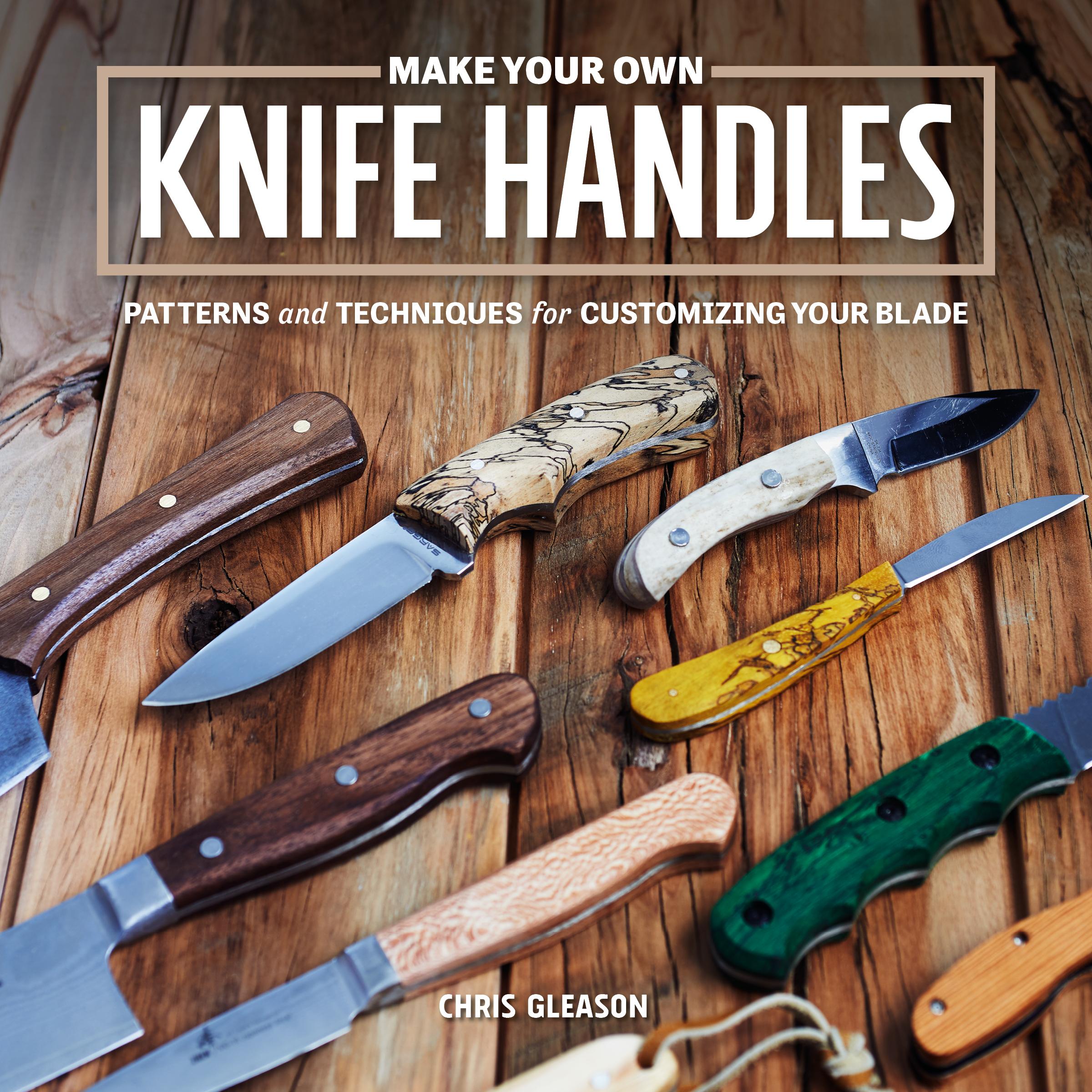 Bild: 9781950934379 | Make Your Own Knife Handles | Chris Gleason | Taschenbuch | Englisch