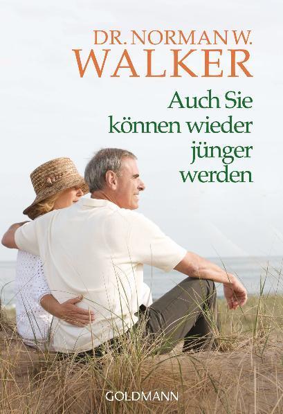 Cover: 9783442136933 | Auch Sie können wieder jünger werden! | Norman W. Walker | Taschenbuch