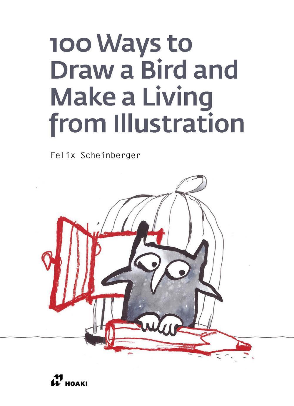 Cover: 9788417656188 | 100 Ways to Draw a Bird and Make a Living from Illustration | Buch