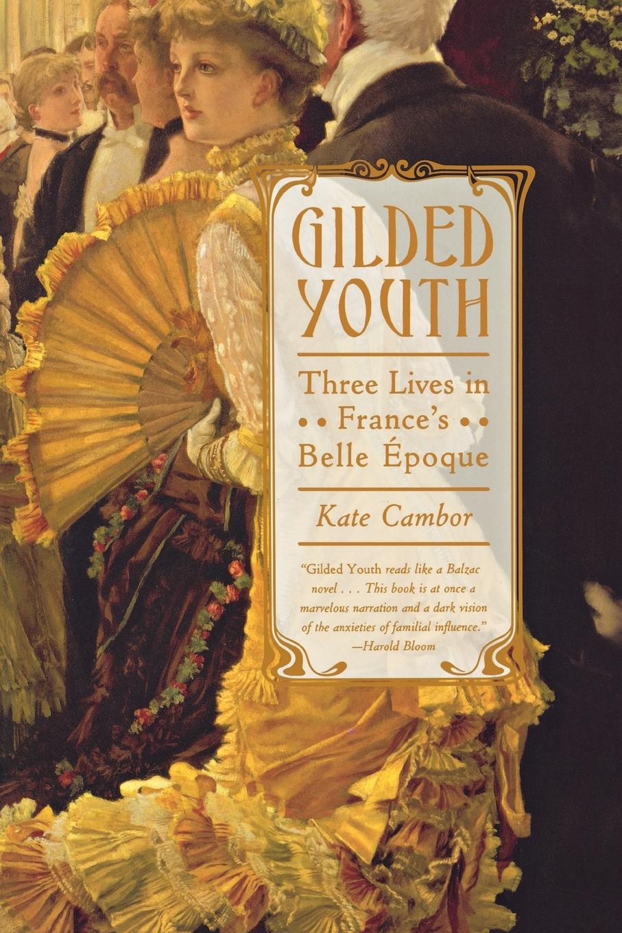 Cover: 9780374532246 | Gilded Youth | Three Lives in France's Belle Epoque | Kate Cambor