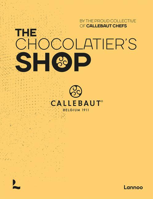 Cover: 9789401487832 | The Chocolatier's Shop | The Proud Collective of Callebaut Chefs