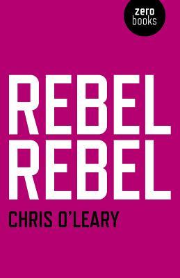 Cover: 9781780992440 | Rebel Rebel | All the Songs of David Bowie from '64 to '76 | O'Leary