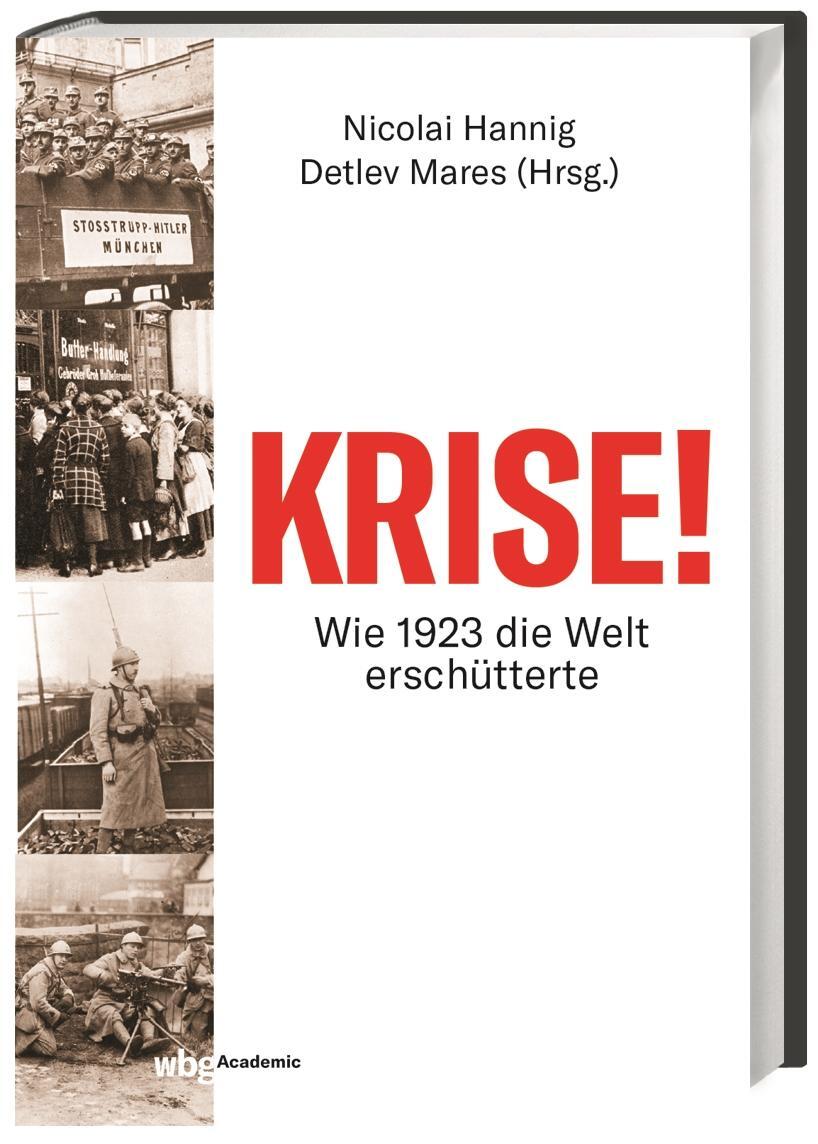 Cover: 9783534275212 | Krise! | Wie 1923 die Welt erschütterte | Detlev Mares (u. a.) | Buch