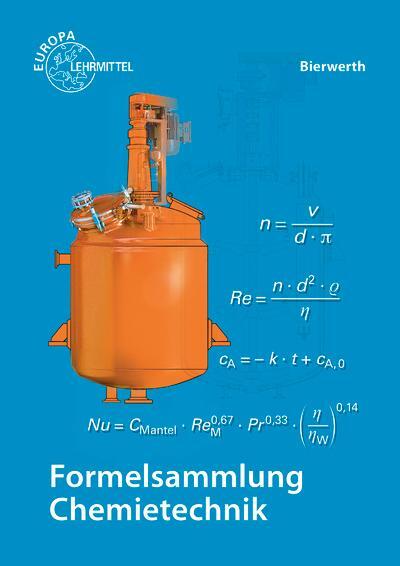 Cover: 9783808571163 | Formelsammlung Chemietechnik | Walter Bierwerth | Broschüre | 96 S.