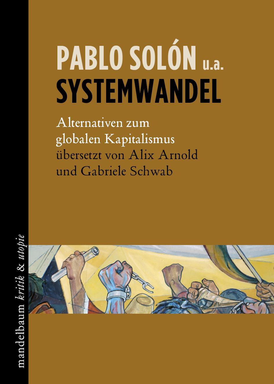 Cover: 9783854766797 | Systemwandel | Alternativen zum globalen Kapitalismus | Pablo Solón