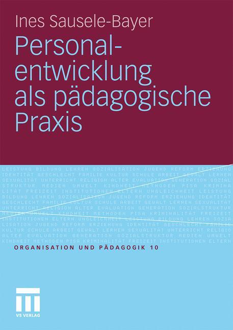 Cover: 9783531177762 | Personalentwicklung als pädagogische Praxis | Ines Sausele-Bayer