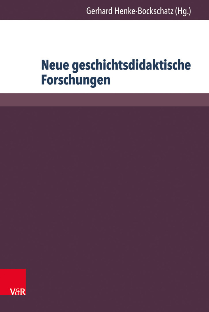 Cover: 9783847105046 | Neue geschichtsdidaktische Forschungen | Aktuelle Projekte | Buch