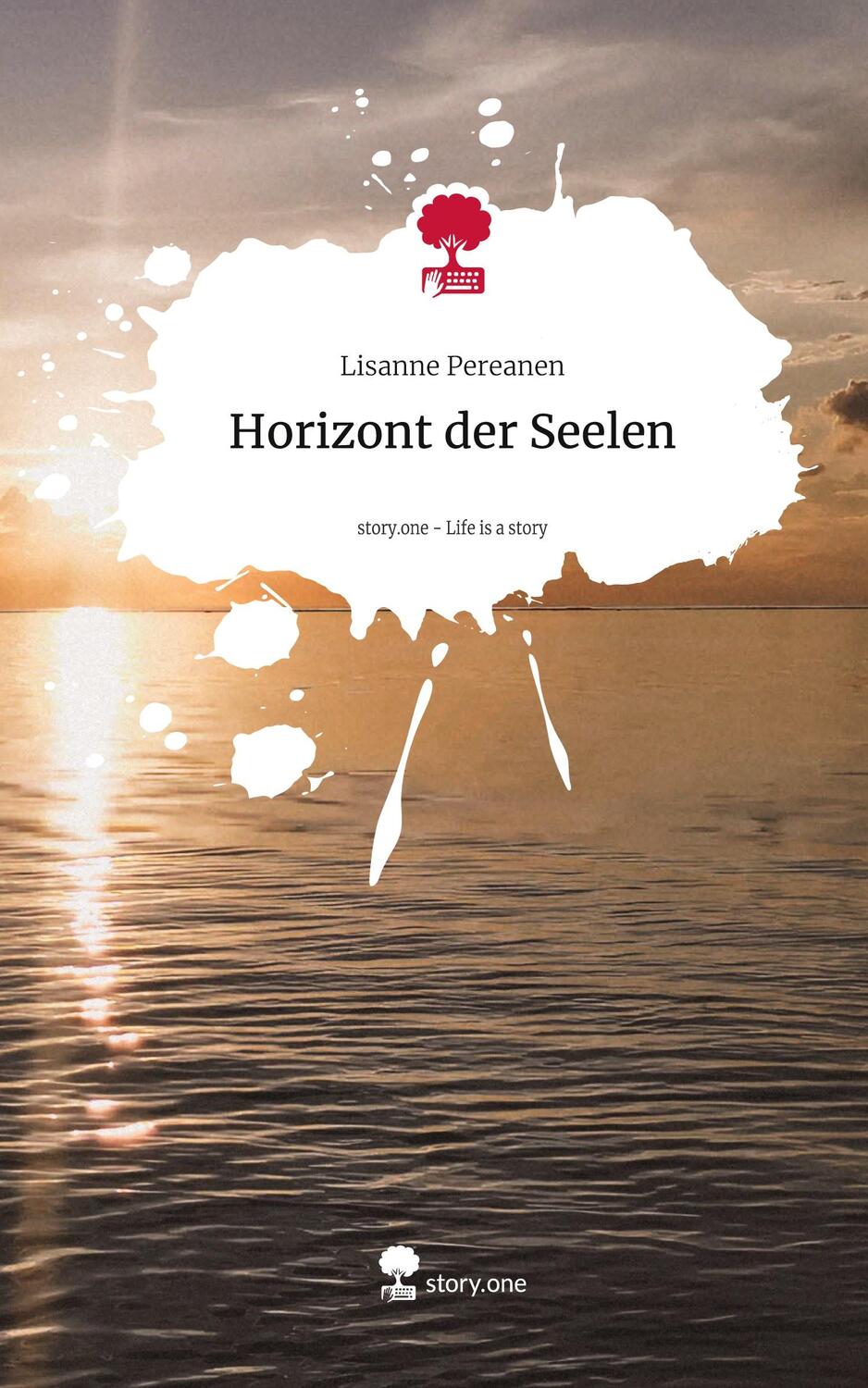 Cover: 9783711545046 | Horizont der Seelen. Life is a Story - story.one | Lisanne Pereanen