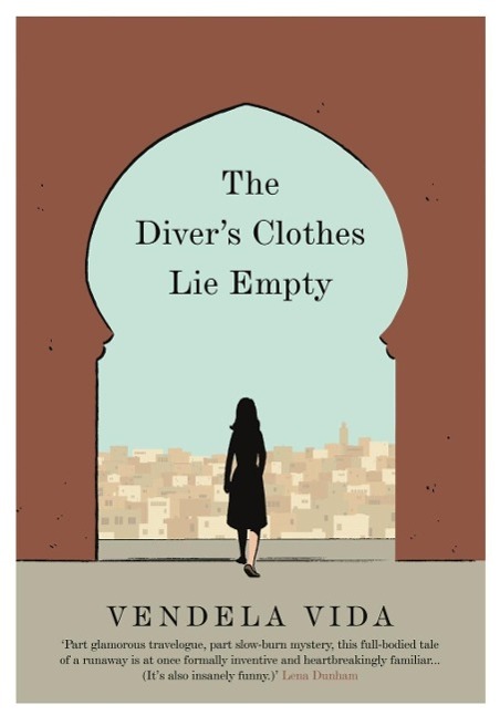 Cover: 9781782397717 | The Diver's Clothes Lie Empty | Vendela Vida | Taschenbuch | 216 S.