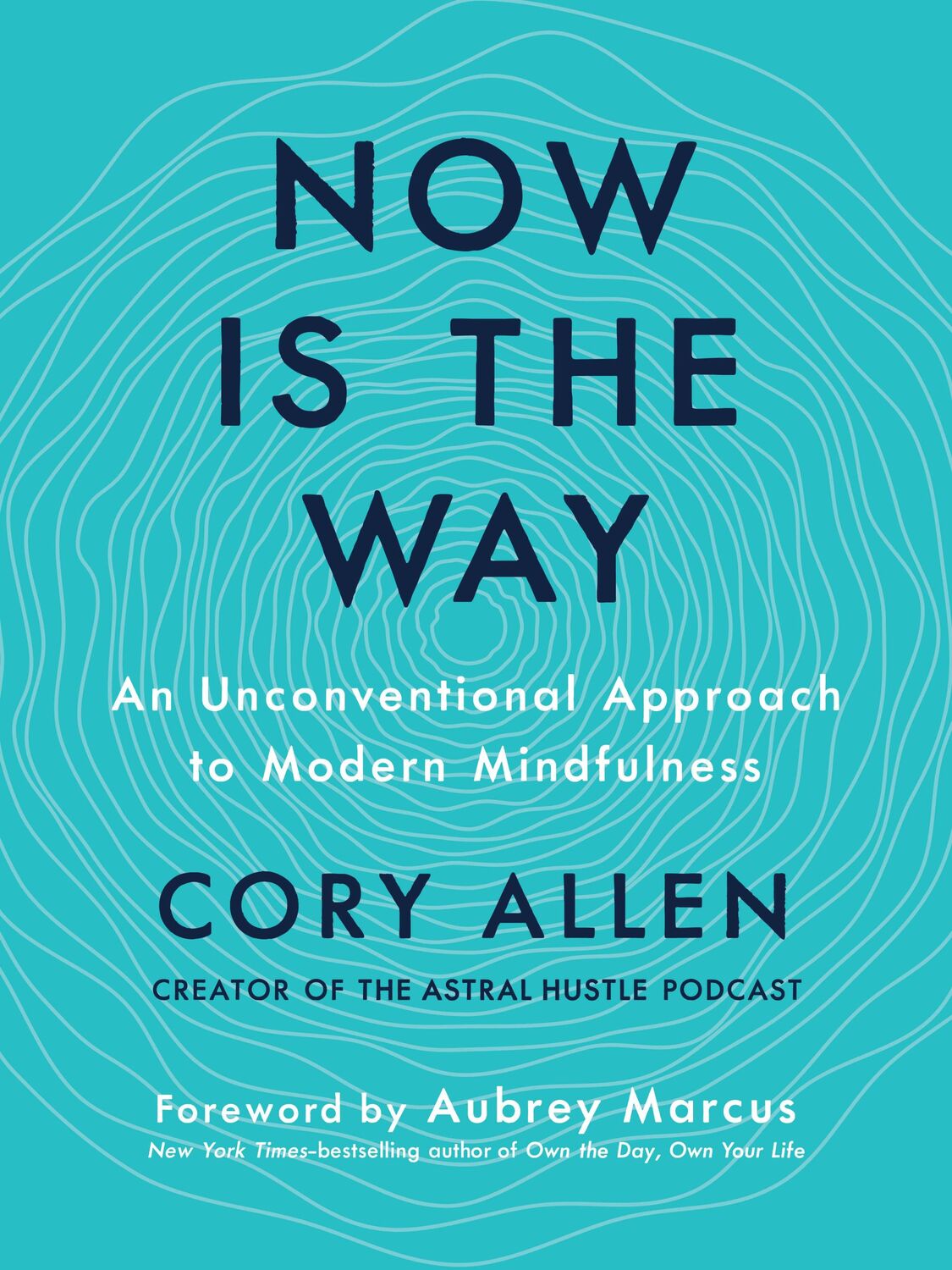 Cover: 9780525538042 | NOW IS THE WAY | An Unconventional Approach to Modern Mindfulness