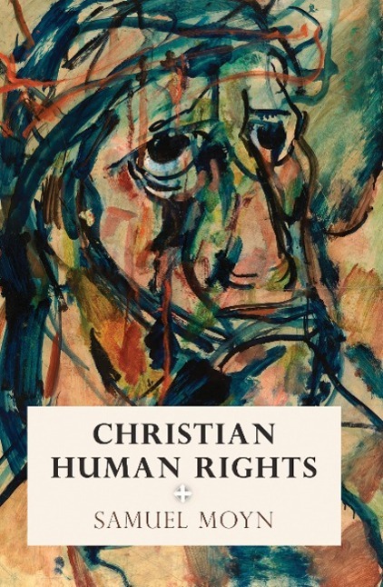 Cover: 9780812248180 | Christian Human Rights | Samuel Moyn | Buch | Gebunden | Englisch