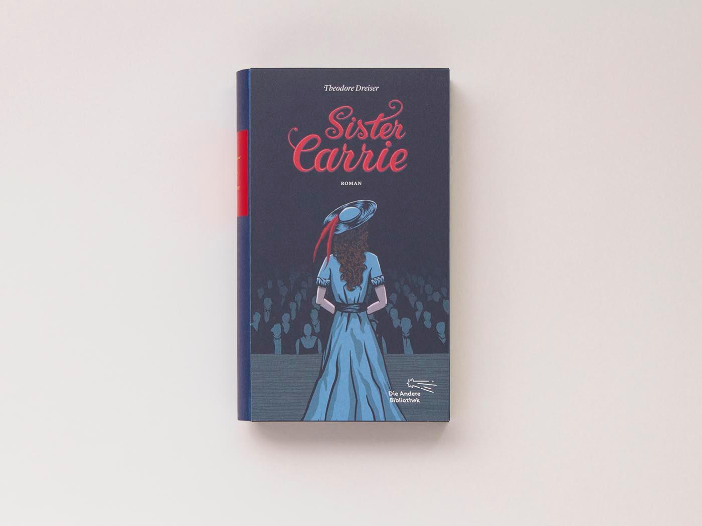 Bild: 9783847703921 | Sister Carrie | Theodore Dreiser | Buch | Die Andere Bibliothek | 2017