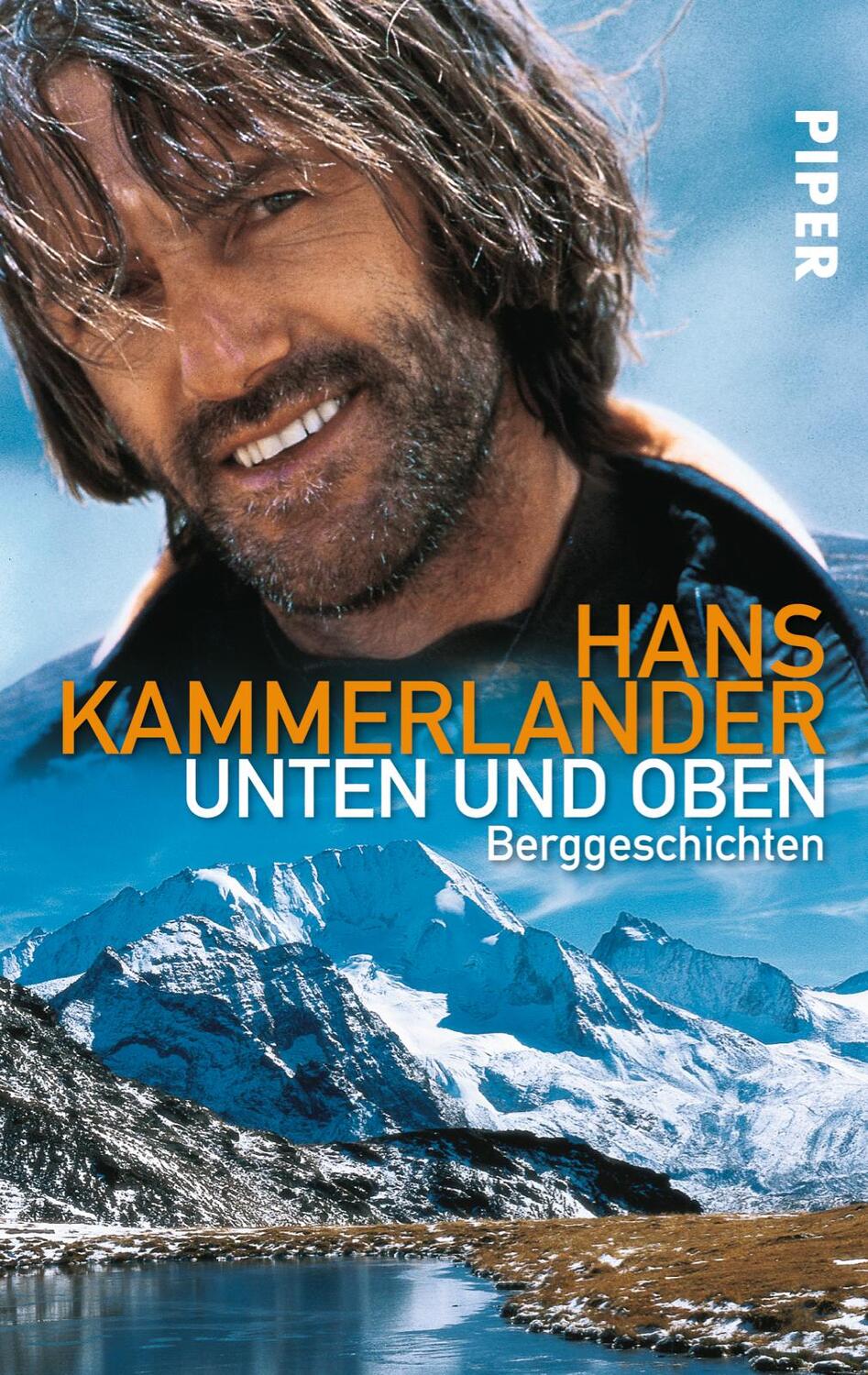 Cover: 9783492244084 | Unten und oben | Berggeschichten | Hans Kammerlander | Taschenbuch