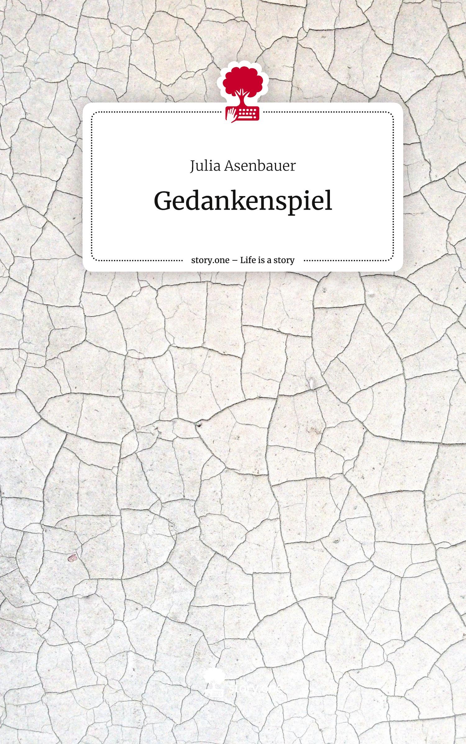 Cover: 9783711523044 | Gedankenspiel. Life is a Story - story.one | Julia Asenbauer | Buch