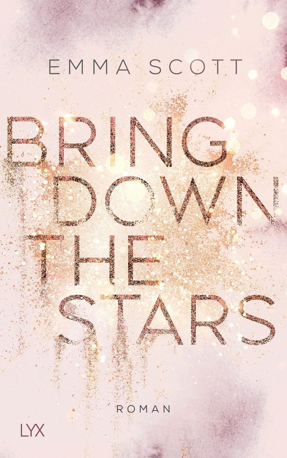 Cover: 9783736311282 | Bring Down the Stars | Emma Scott | Taschenbuch | 390 S. | Deutsch