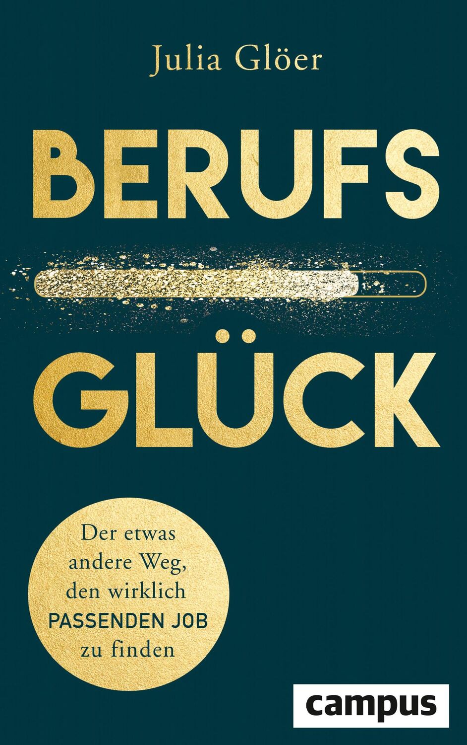 Cover: 9783593511054 | Berufsglück | Julia Glöer | Taschenbuch | 251 S. | Deutsch | 2019