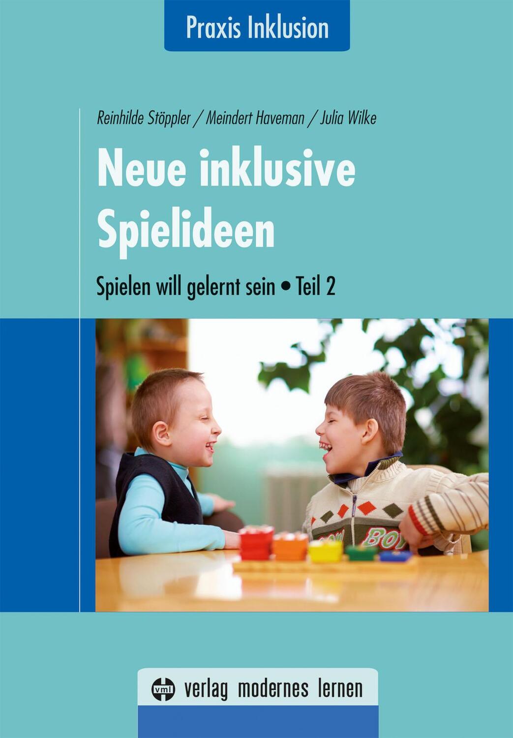 Cover: 9783808007495 | Neue inklusive Spielideen | Spielen will gelernt sein - Teil 2 | Buch