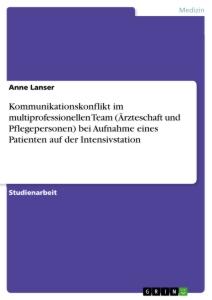 Cover: 9783668985025 | Kommunikationskonflikt im multiprofessionellen Team (Ärzteschaft...