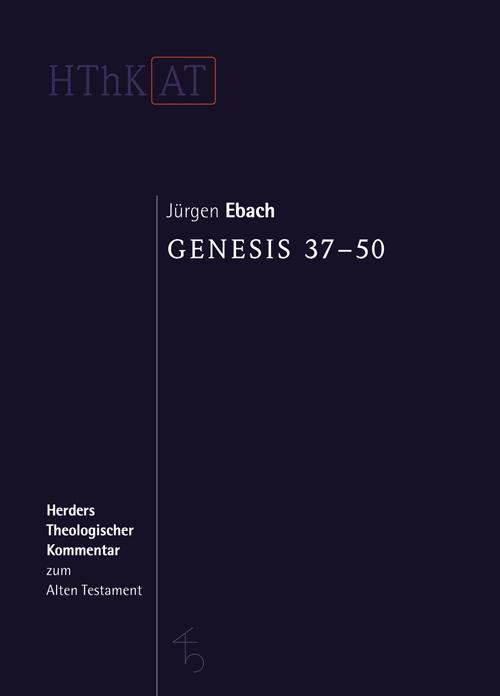 Cover: 9783451268038 | Genesis 37-50 | Jürgen Ebach | Buch | Lesebändchen | 732 S. | Deutsch