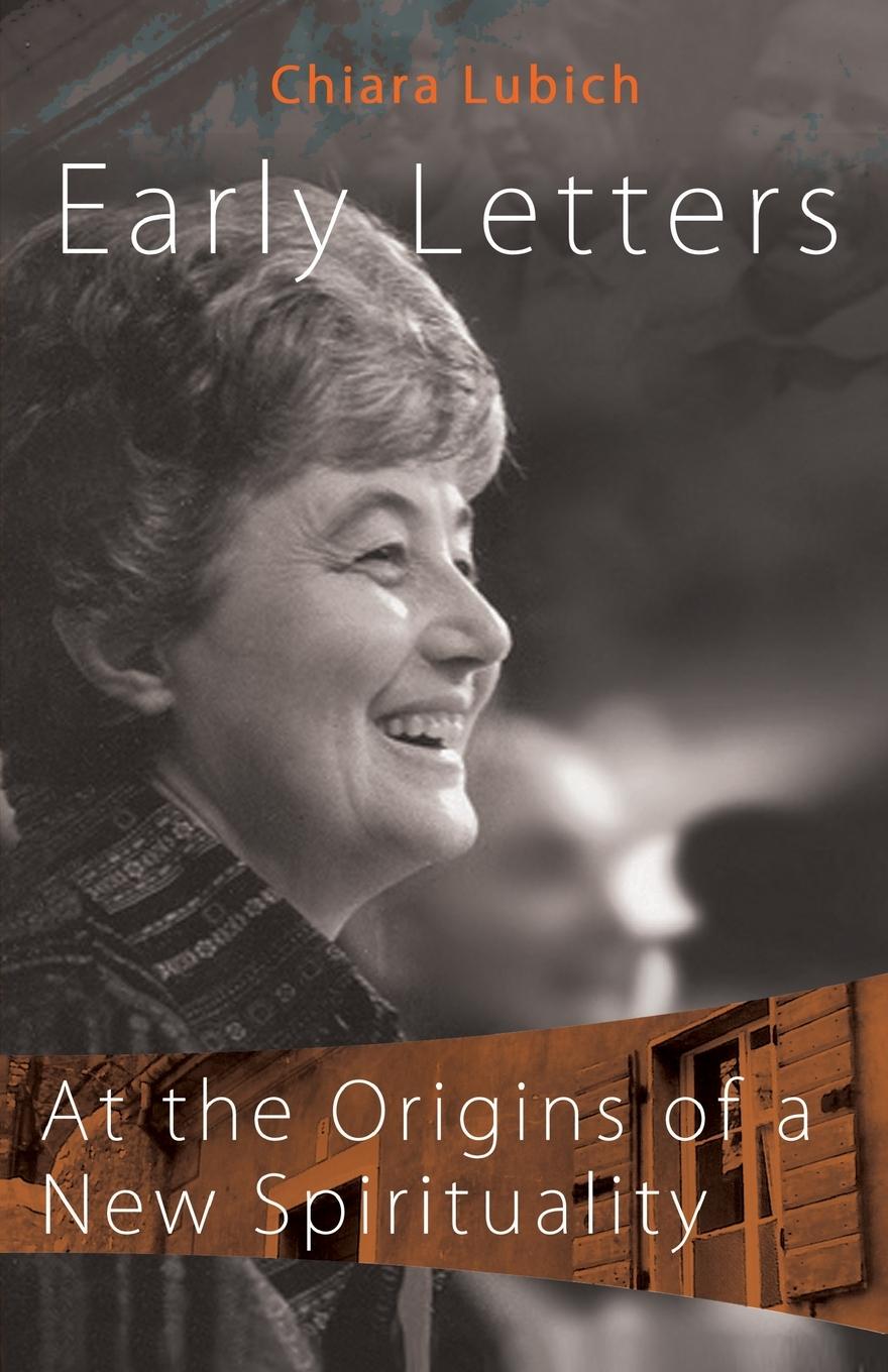 Cover: 9781565484320 | Early Letters | At the Origins of a New Spirituality | Chiara Lubich