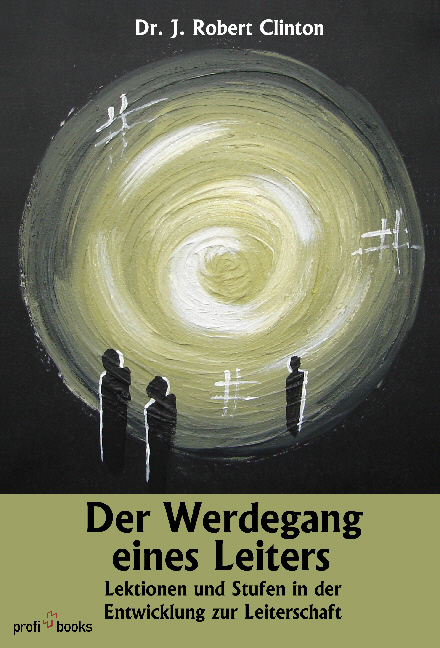 Cover: 9783909131204 | Werdegang eines Leiters | J. Robert Clinton | Buch | Buch