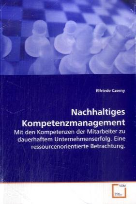 Cover: 9783639114713 | Nachhaltiges Kompetenzmanagement | Elfriede Czerny | Taschenbuch