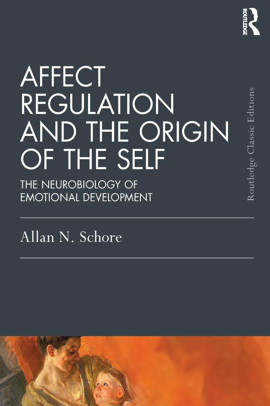 Cover: 9781138917071 | Affect Regulation and the Origin of the Self | Allan N. Schore | Buch