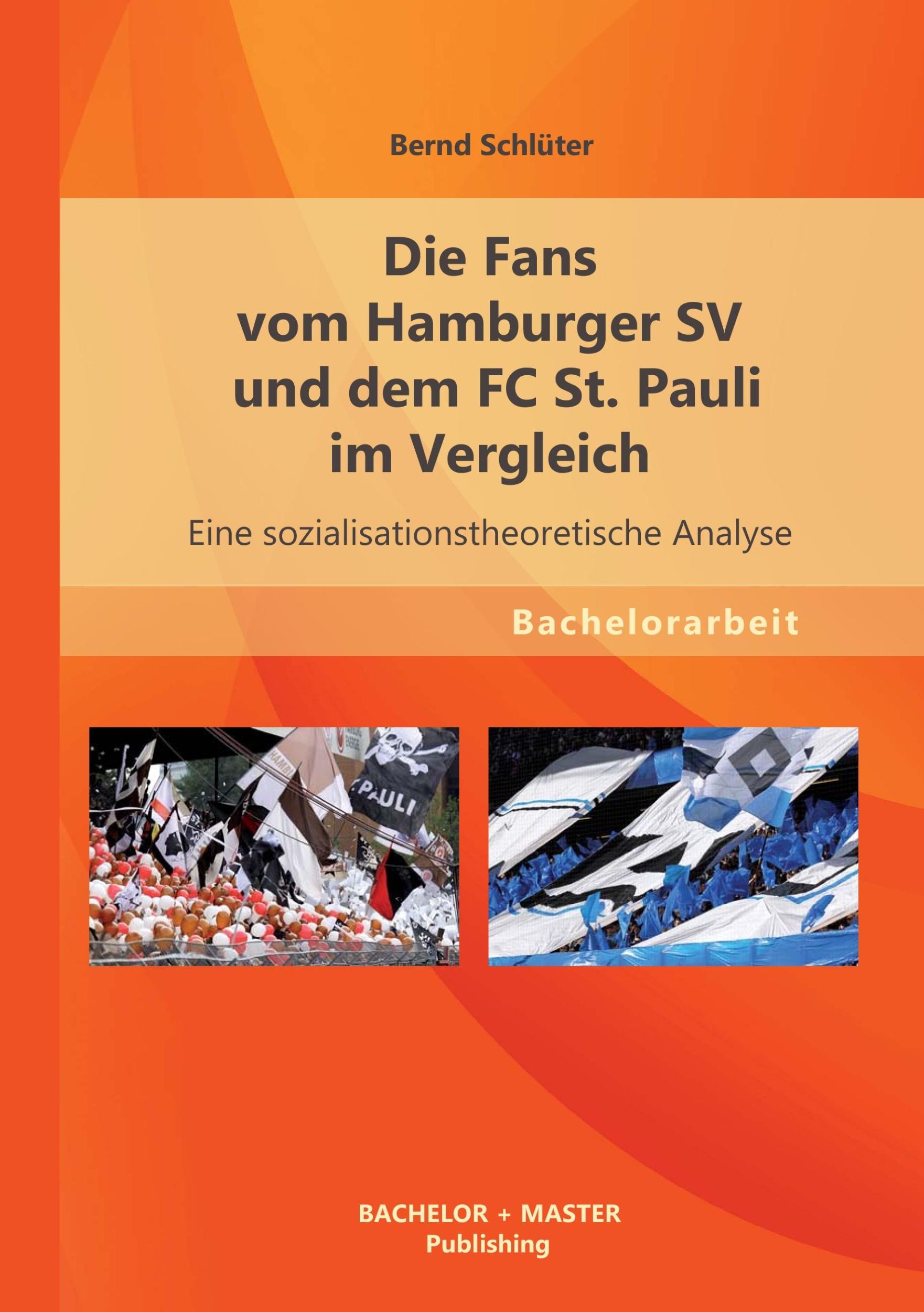 Cover: 9783955493271 | Die Fans vom Hamburger SV und dem FC St. Pauli im Vergleich: Eine...